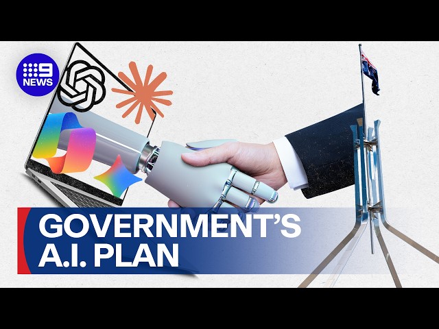 The Government's plan to work with AI and not against it | 9 News Australia