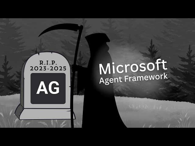 Microsoft Agent Framework JUST KILLED AutoGen (and Semantic Kernel)