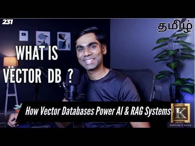 Vector Database explained in Tamil | How Vector Databases Power AI & RAG Systems | Karthik's Show