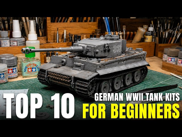 Top 10 German WWII Tank Kits for Beginners