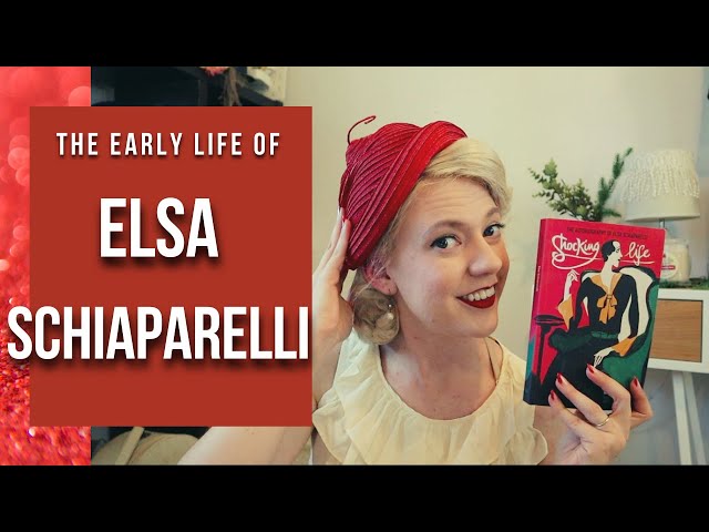 The Early Life Elsa Schiaparelli | Designer Profile