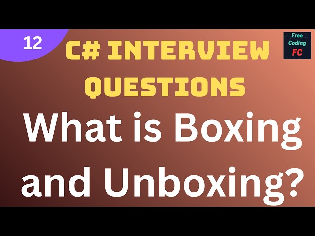 What is Boxing and Unboxing ? | C# Interview Questions |