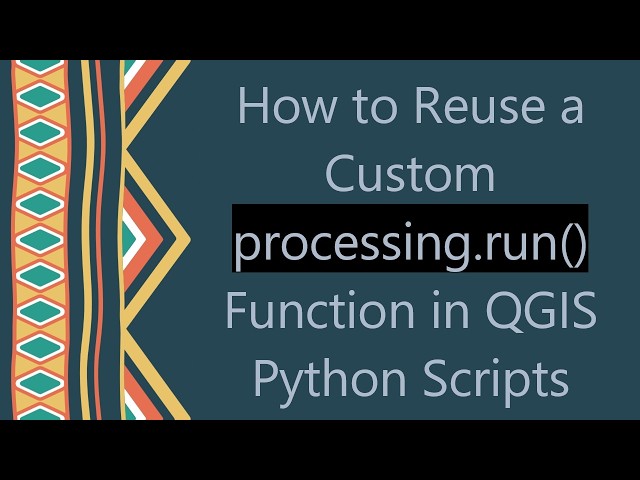 How to Reuse a Custom processing.run() Function in QGIS Python Scripts