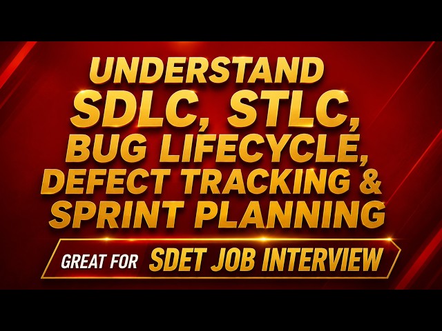 SDLC, STLC, Bug Life Cycle, Defect Tracking & Sprint Planning Explained in 10 Minutes | SDET Course