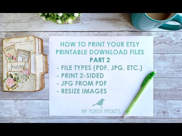 Part 2: File Types, Resizing, Etc., How To Print Etsy Digital Download Files