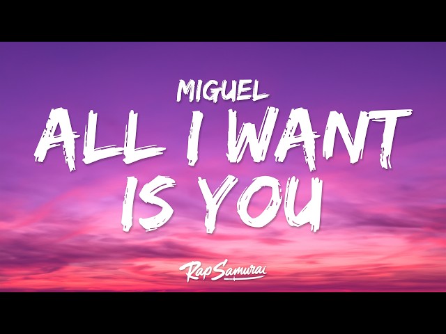 Miguel - All I Want Is You (Lyrics) ft. J Cole