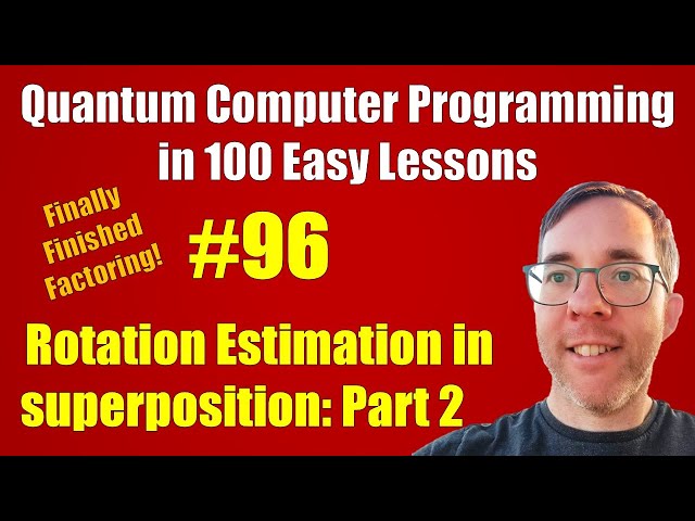 #96/100: Factoring finally finished! || Quantum Computer Programming in 100 Easy Lessons