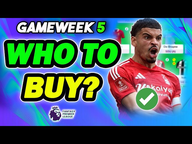 GAMEWEEK 5 BEST PLAYERS TO BUY✅ | Fantasy Premier League 2026/27