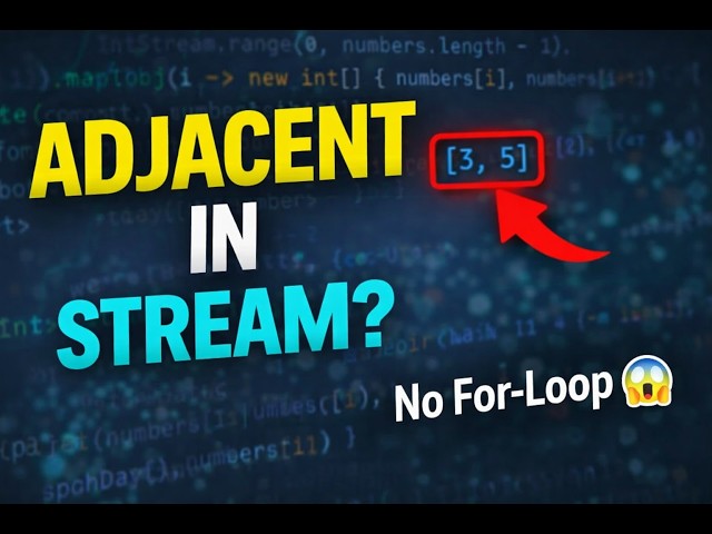 Solve Adjacent Array Problems Using Java Stream (Step-by-Step) 🔥 (Interview Ready)