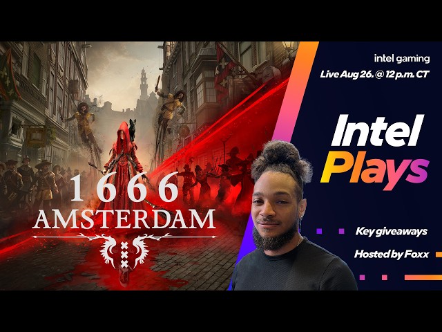Key Giveaways! | Intel Plays 1666 Amsterdam