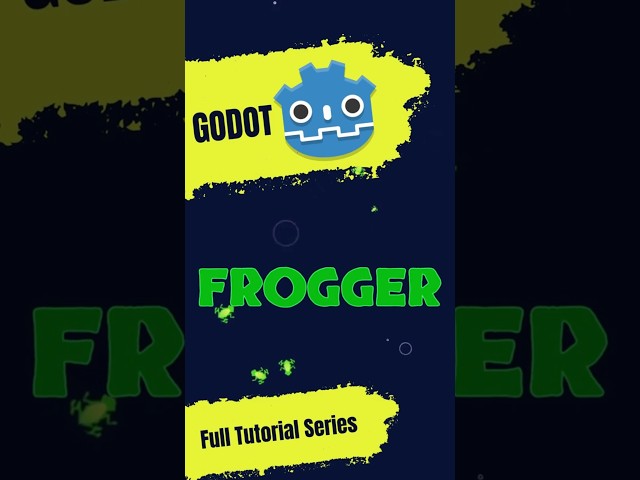 Build a Frogger Game in Godot 4.5 - Full Tutorial Series!