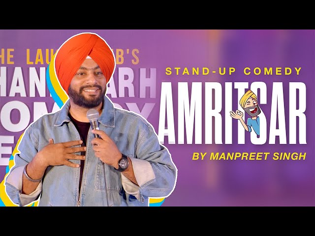 Amritsar | Stand Up Comedy ft : Manpreet Singh