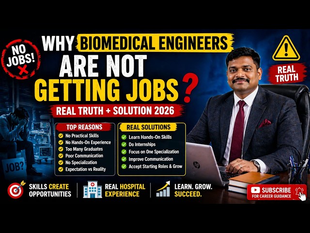 👉 Why Biomedical Engineers Are Not Getting Jobs? | Real Truth + Solution 2026
