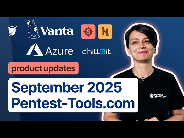 ➡️ September 2025 on Pentest-Tools.com: Prove impact, detect smarter & simplify compliance