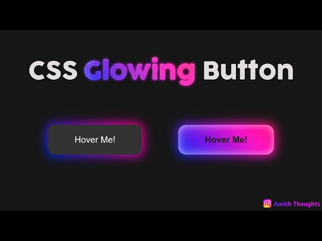 CSS Glowing Button | How to Design a Glowing Button with Hover Effect | Amith Thoughts | 👍🖇️✅🔗