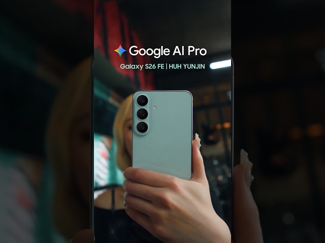 Google AI Pro | Galaxy S26 FE | Samsung