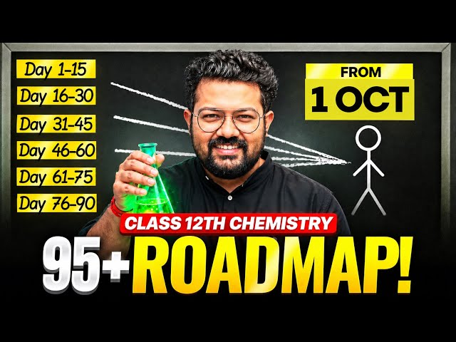 Class 12 Boards 2027 |How to Score 95+ in Chemistry | Last 3 Months Strategy | Start from 1st Oct