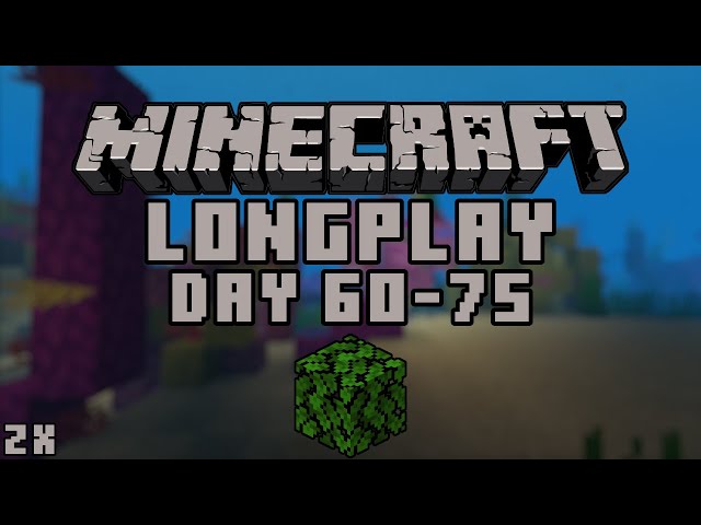 The Minecraft Longplay (Day 60-75)(No Commentary) *Relax*