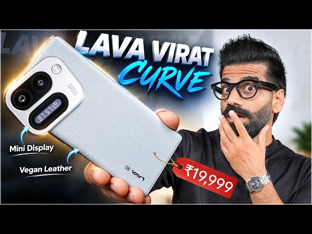Lava Virat Curve 5G Unboxing & First Look - Best Phone Under ₹20,000!🔥🔥🔥
