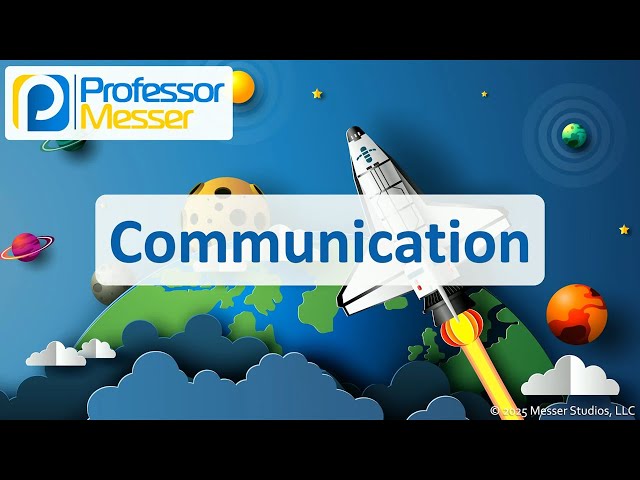 Communication - CompTIA A+ 220-1202 - 4.7