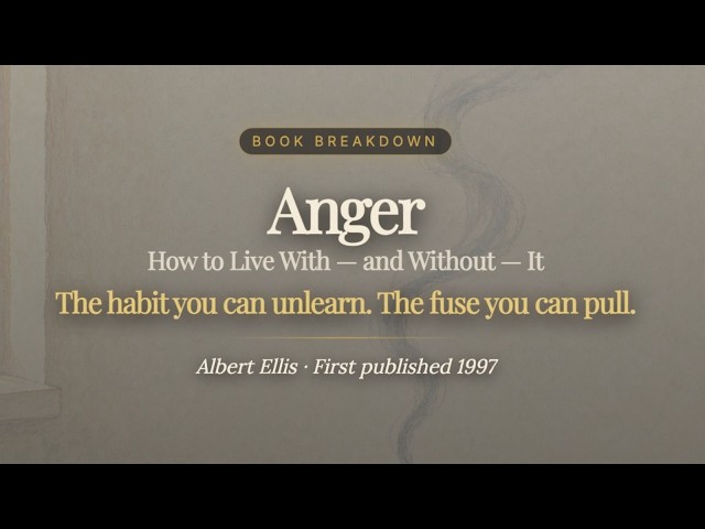 The Book That Unarms Your Anger | Albert Ellis, REBT, and the ABC Model of Rage