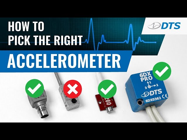 Choosing the Right Accelerometer
