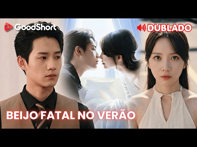 [Dublado] Beijo Fatal no Verão | Muda e frágil era só fachada para um plano maior😈🔥