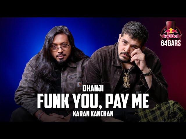 Dhanji x Karan Kanchan - FUNK YOU, PAY ME (Official Video) | Red Bull 64 Bars | Def Jam India