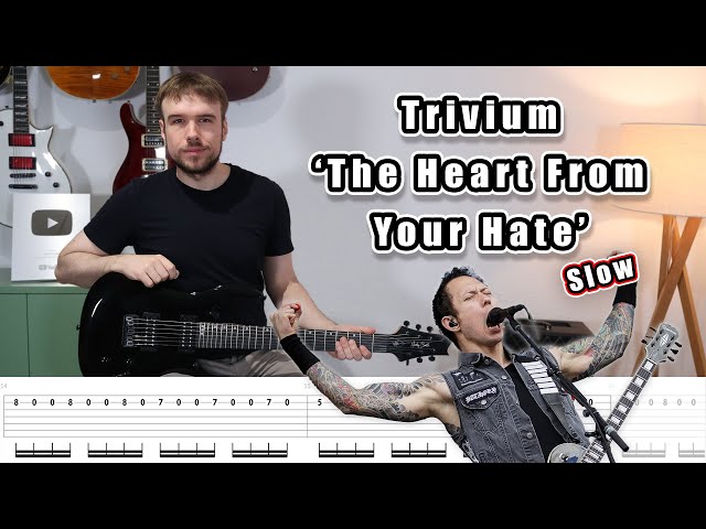Trivium - The Heart From Your Hate (SLOW Guitar Tutorial + Tabs)