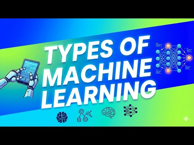 Master Machine Learning: Essential Types for Daily AI Success