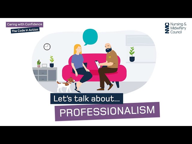 Let's talk about professionalism | Caring with Confidence: The Code in Action | NMC