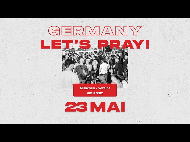 Germany LET'S PRAY - München Freitag