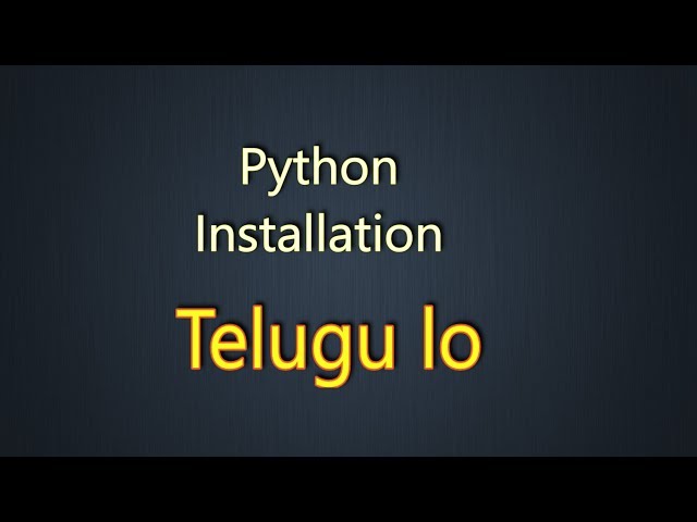 Python tutorial in Telugu - Python Installation-1