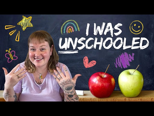I WAS UNSCHOOLED