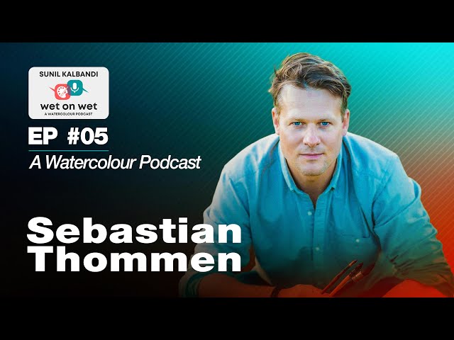 EP #05: Sebastian Thommen - How Painting Changed My Life