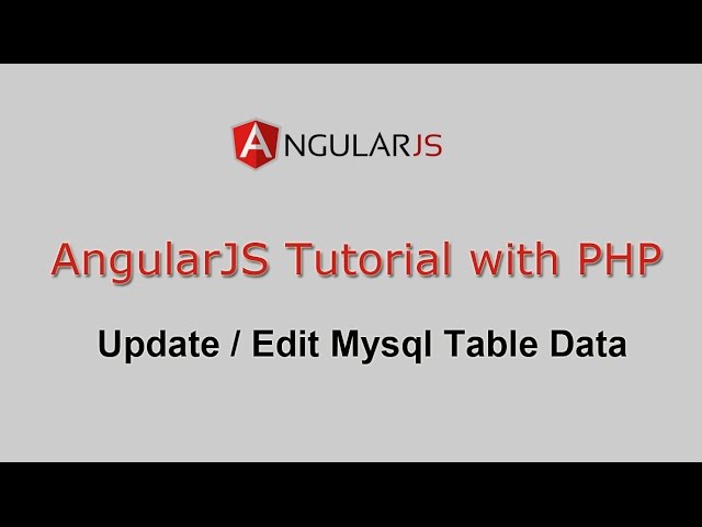 AngularJS Tutorial with PHP - Update / Edit Mysql Table Data