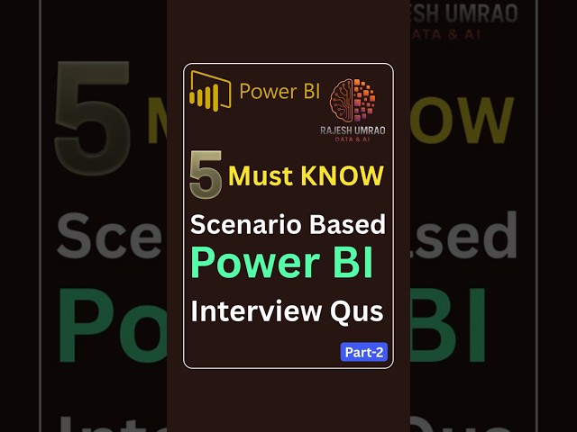 Power BI Scenarios for Interviews (Part 2) | Power BI | Power BI interview |Data Analyst