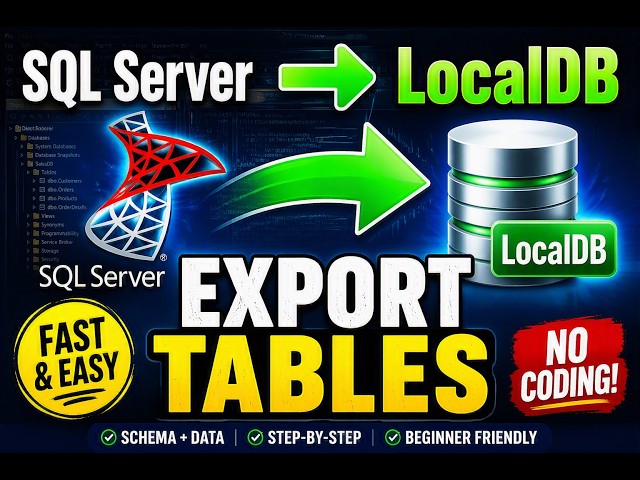 Export Tables from SQL Server to MSSQLLocalDB| Step by Step Guide
