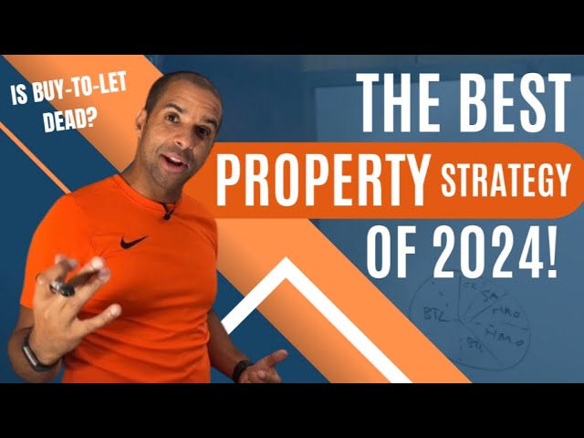 IS BUY TO LET DEAD? THIS IS THE BEST PROPERTY STRATEGY FOR 2024