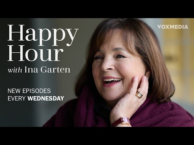 Welcome to Happy Hour with Ina Garten!