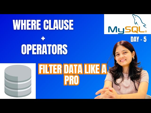 SQL WHERE Clause Explained | AND, OR, NOT, LIKE, BETWEEN & Comparison Operators with Examples