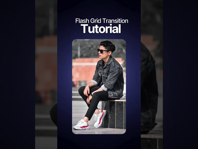 Flash Grid Transition in CapCut 🔥#CapCut #CapCutTutorial