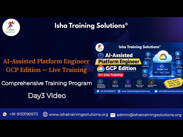 AI assisted Platform Engineer GCP Edition Day 3 Video on 25th Sep 2026. Call@ 9133190573 to Enroll