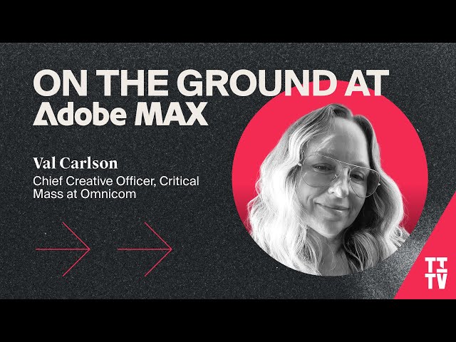 Val Carlson, Chief Creative Officer, Critical Mass at Omnicom | TITV on the Ground at Adobe Max 2025