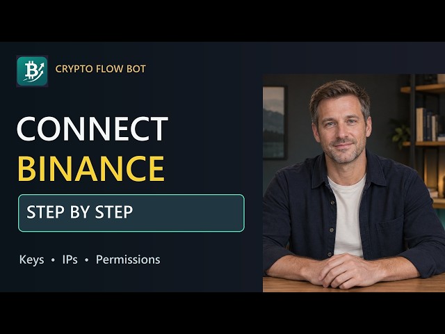 Connect Binance to Crypto Flow Bot: Step-by-Step Setup