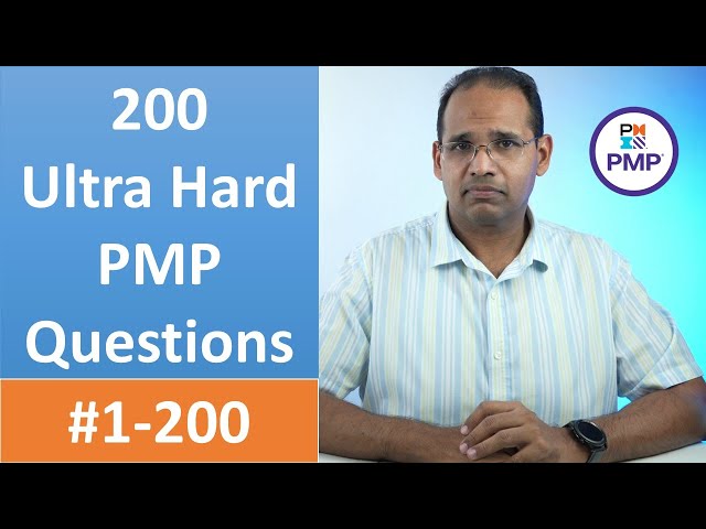 200 Ultra Hard PMP Questions 1-200