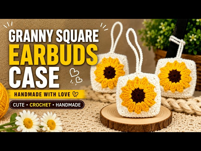 Crochet Sunflower Granny Square AirPods Case Tutorial For Beginners | Step-by-Step Tutorial