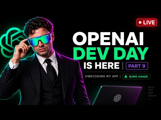 OPENAI DEV DAY IS HERE. TIME TO BURN USAGE│VIBECODING MY APP part 9