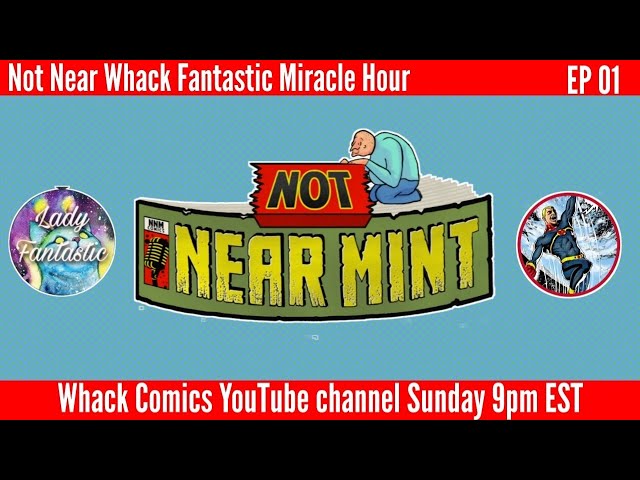 Not Near Whack Fantastic Miracle Hour