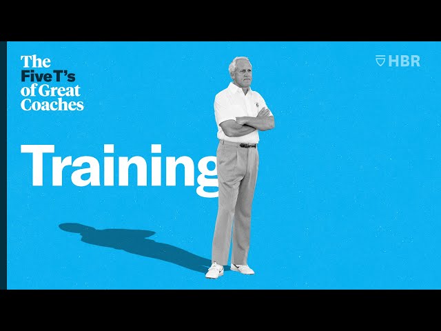 The Five T's of Great Coaches - Part 3: Training